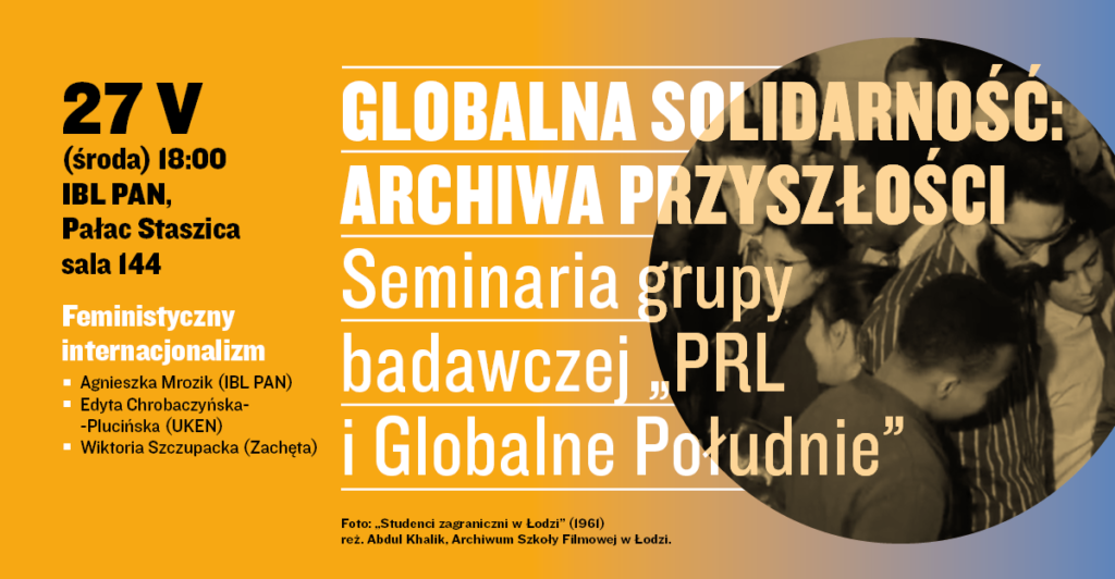 „Globalna solidarność: archiwa przyszłości. Feministyczny internacjonalizm”